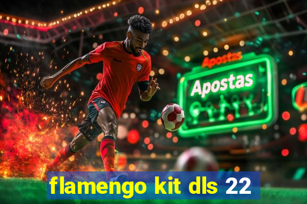 flamengo kit dls 22